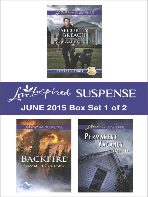 Title details for Love Inspired Suspense June 2015 - Box Set 1 of 2: Security Breach\Backfire\Permanent Vacancy by Margaret Daley - Wait list